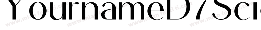 YournameD7ScientificHalf Medium字体转换